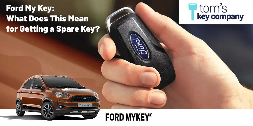 Ford My Key: What Does This Mean for Getting a Spare Key?